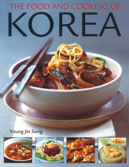 The Food and Cooking of Korea