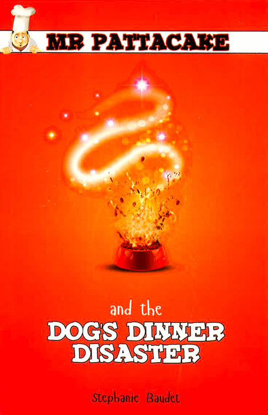 Mr Pattacake And The Dog'S Dinner Disaster