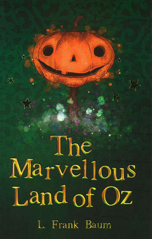The Marvellous Land Of Oz (The Wizard Of Oz Collection, 2)