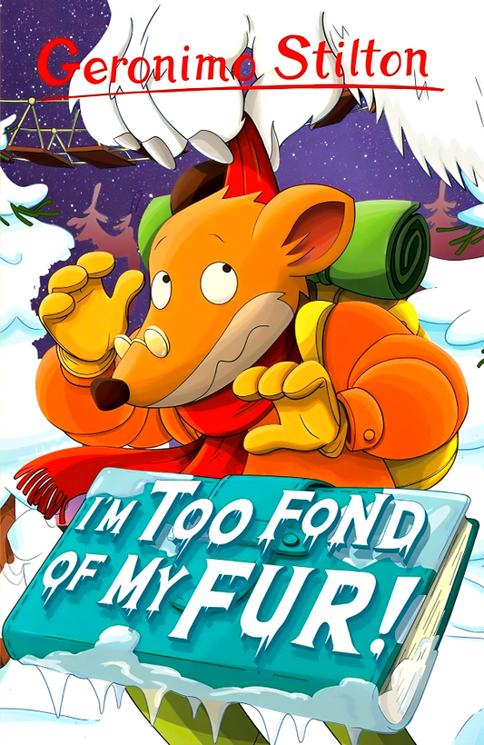Geronimo Stilton: I'm Too Fond of My Fur!