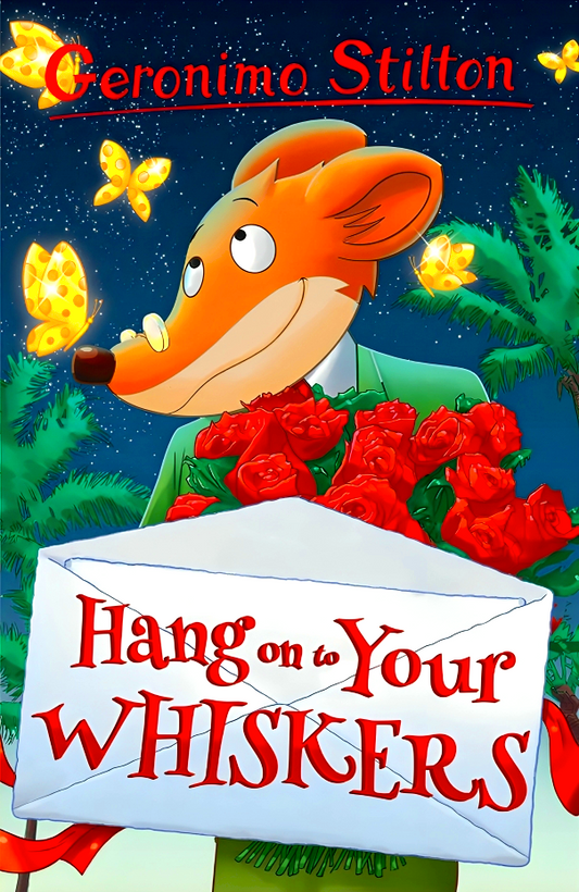Geronimo Stilton: Hang on to Your Whiskers