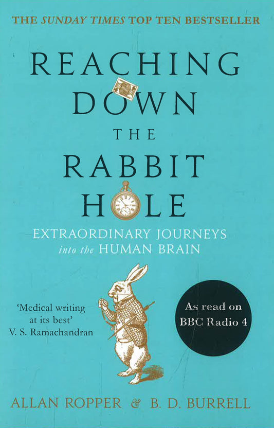 ROPPER: REACHING DOWN THE RABBIT HOLE: EXTRAORDINARY JOURNEYS INTO THE HUMAN BRAIN