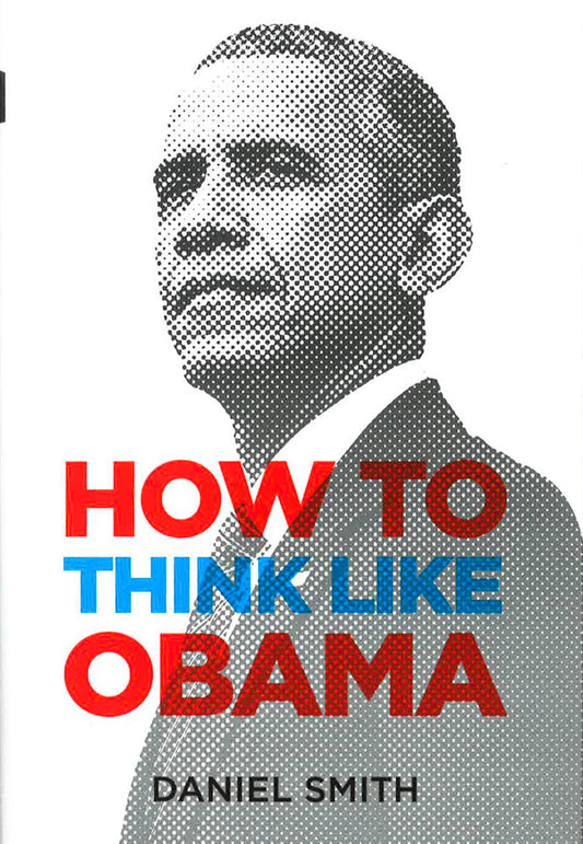 How To Think Like Obama