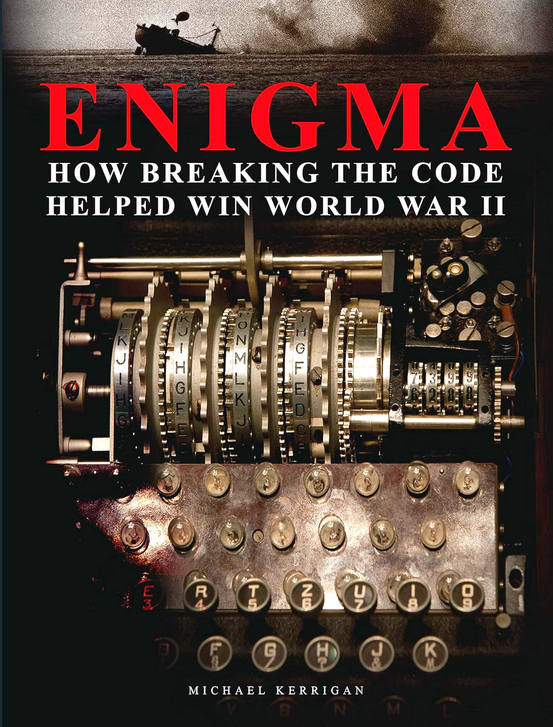 Enigma: How Breaking The Code Helped Win World War Ii – BookXcess