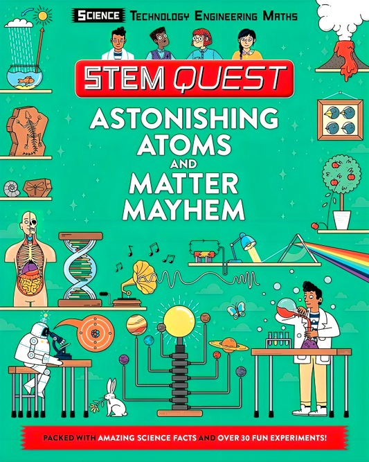STEM Quest - Astonishing Atoms & Matter Mayhem
