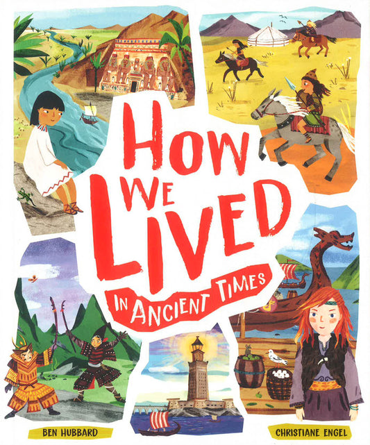 How We Lived In Ancient Times