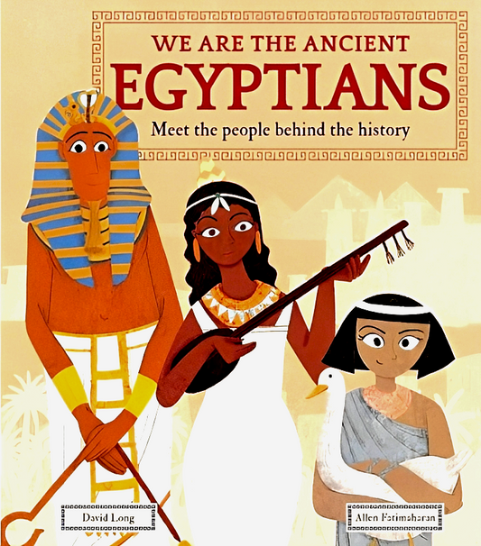 We are the Ancient Egyptians: Meet the People Behind the History (We Are The...)
