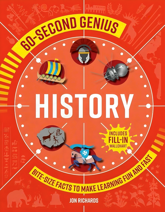 60 Second Genius: History: Bite-Size Facts To Make Learning Fun And Fast