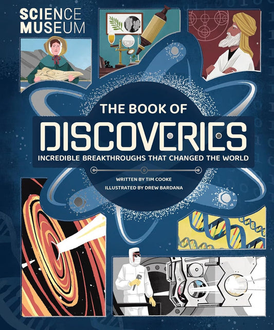 Book Of Discoveries: Incredible Breakthroughs That Changed The World
