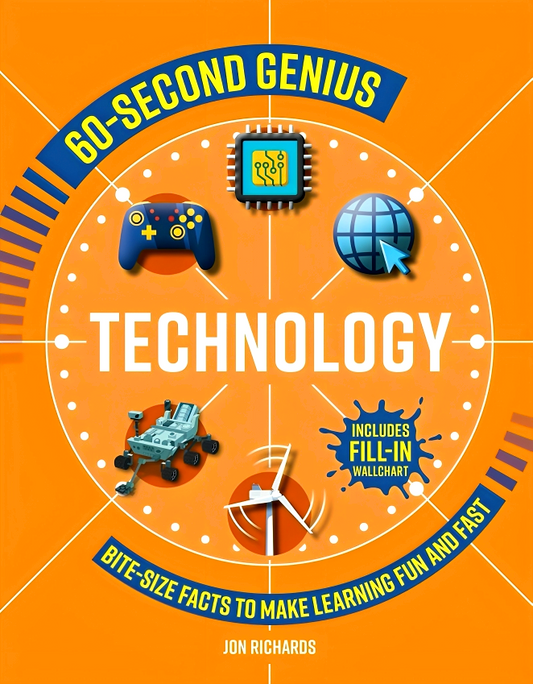 60 Second Genius: Technology: Bite-Size Facts To Make Learning Fun And Fast