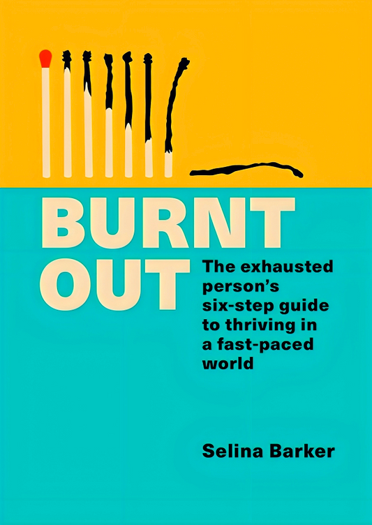 [10% OFF from 9 - 12 May 2024] Burnt Out: The exhausted person's six-step guide to thriving in a fast-paced world