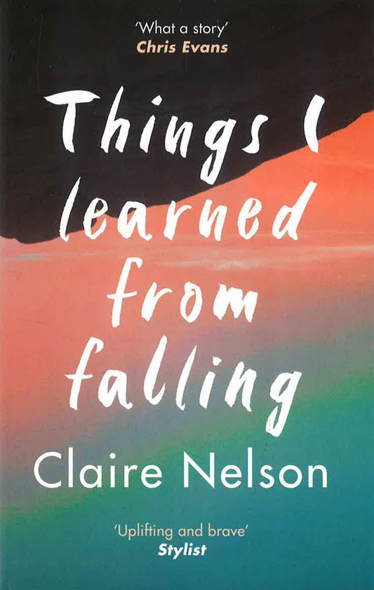 Things I Learned From Falling: The Must-Read True Story