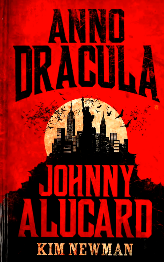 Anno Dracula : Johnny Alucard