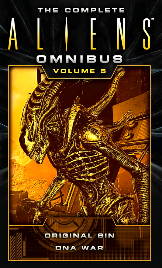 The Complete Aliens Omnibus: Volume Five (Original Sin, Dna War)