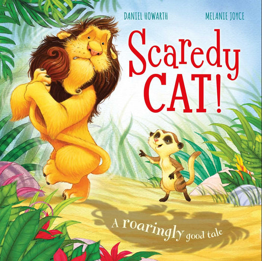 Scaredy Cat!: A Roaringly Good Tale
