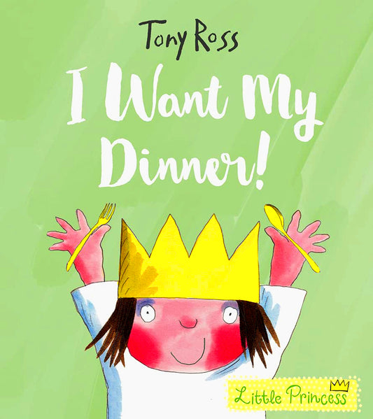 (Original Price RM14.90) Little Princess: I Want My Dinner!