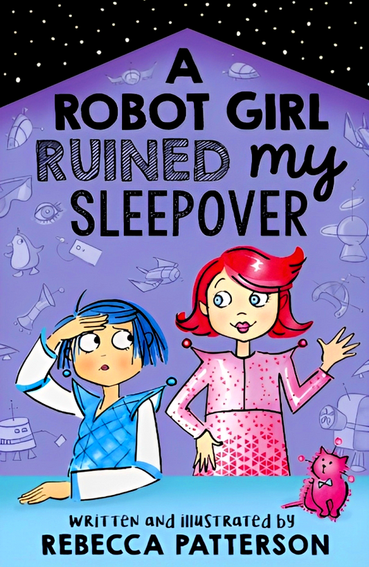 A Robot Girl Ruined My Sleepover