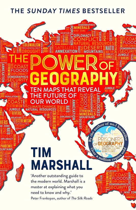 Power Of Geography: Ten Maps That Reveal The Future Of Our World