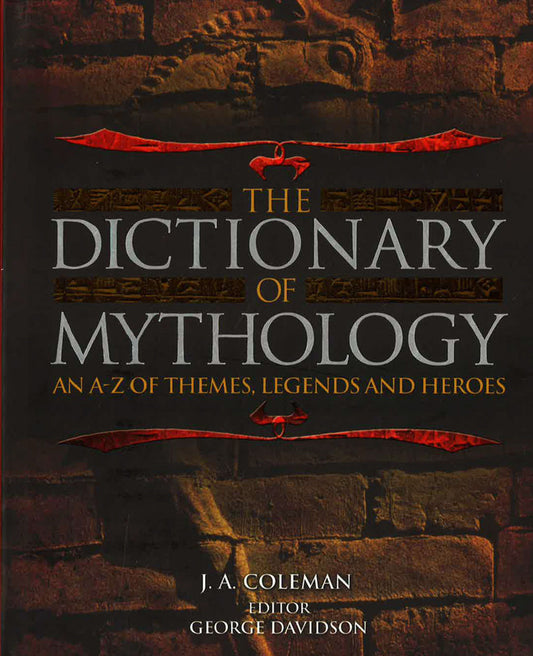 The Dictionary Of Mythology