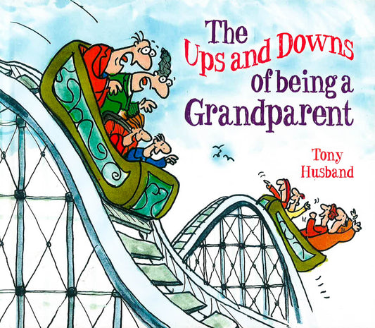 The Ups And Down Of Being A Grandparent
