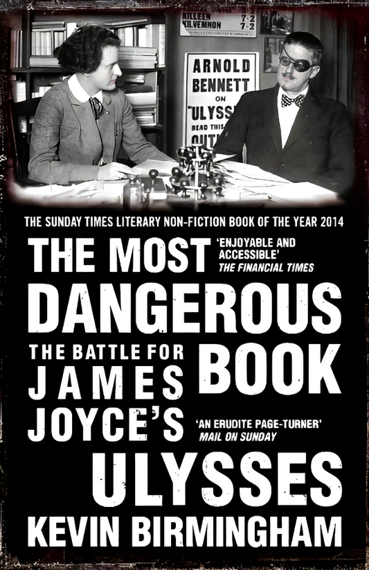 The Most Dangerous Book: The Battle For James Joyce's Ulysses