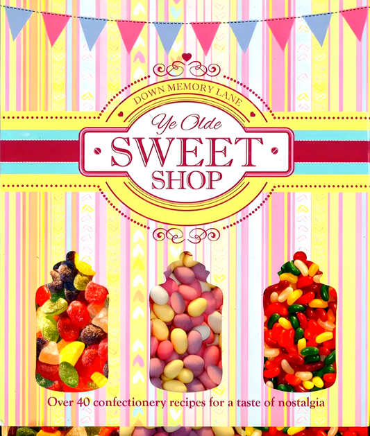 Down Memory Lane: Ye Olde Sweet Shop