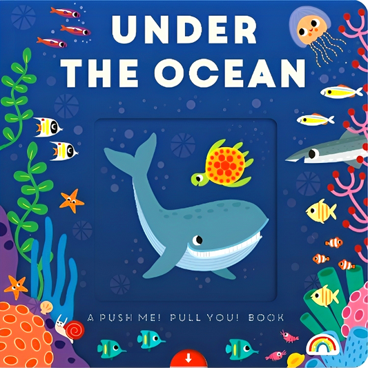 Push Me Pull You: Under The Ocean