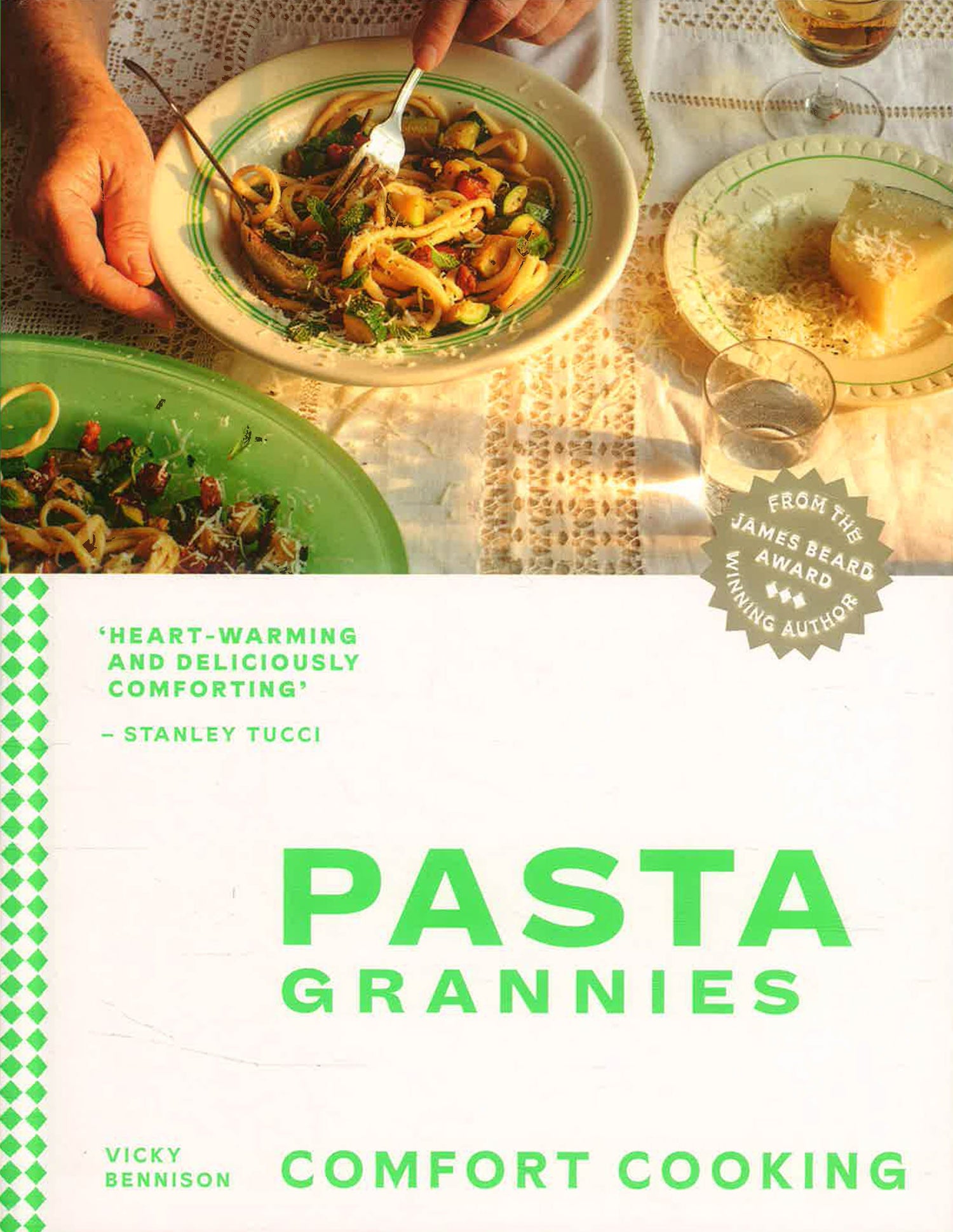 Pasta Grannies: Comfort Cooking: Traditional Family Recipes From Italy’S Best Home Cooks by Vicky Bennison – book cover