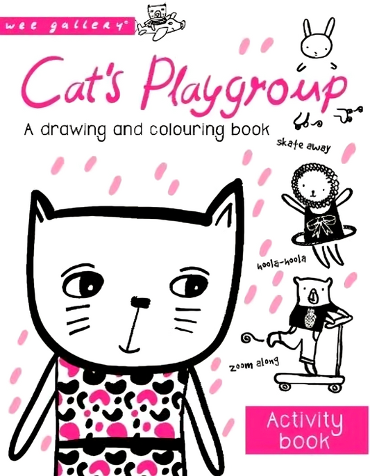 Wee Gallery: Cat's Playgroup - A Drawing & Colouring Book