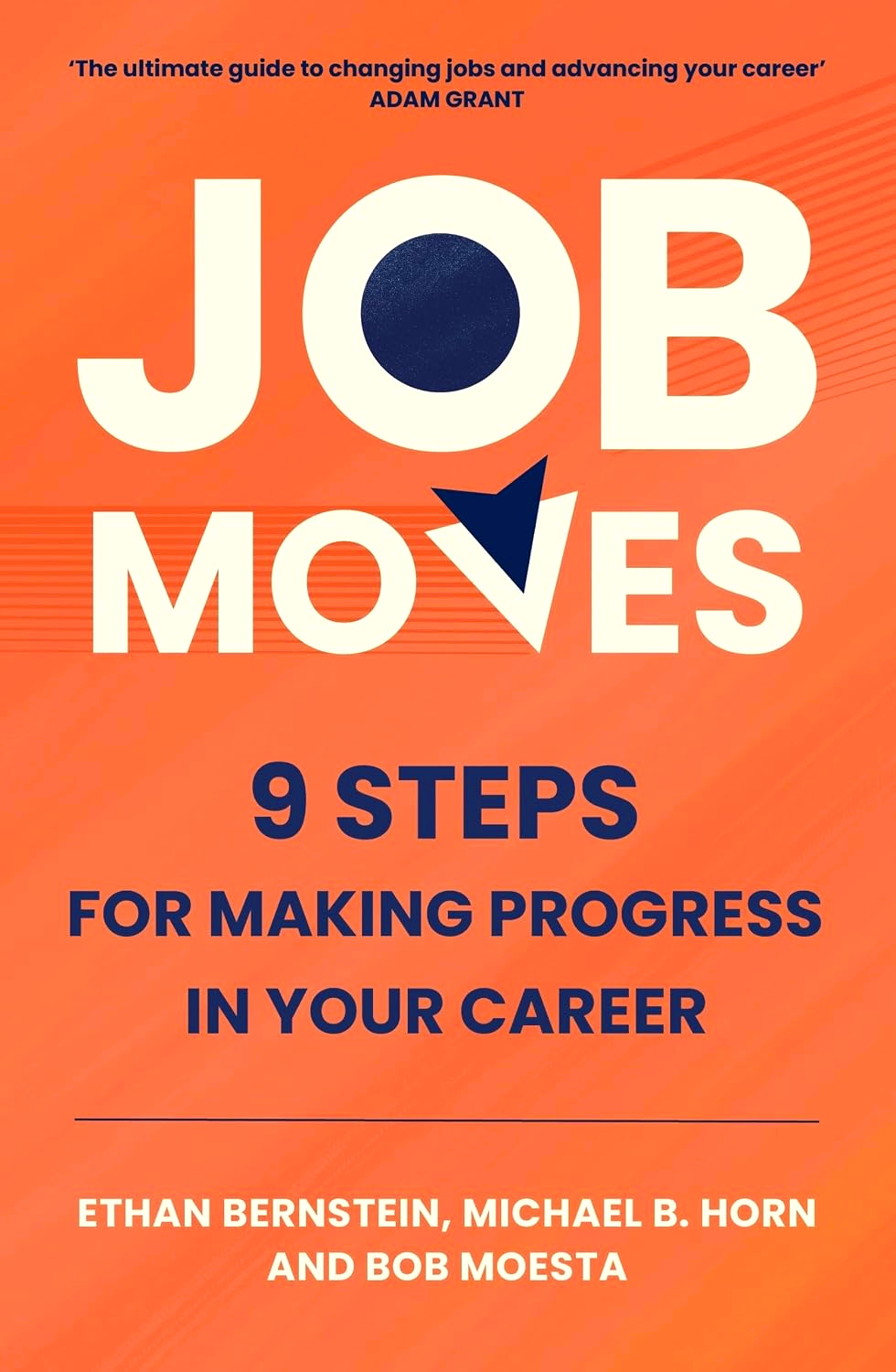 Job Moves: 9 Steps For Making Progress In Your Career by Ethan Bernstein – book cover