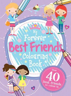 My Forever Best Friends Colouring Book