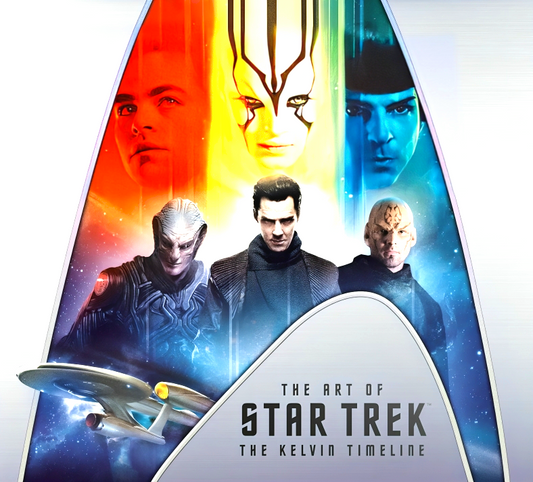 The Art Of Star Trek: The Kelvin Timeline
