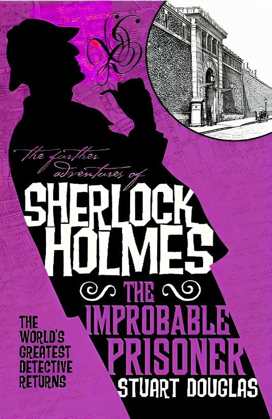 The Improbable Prisoner (The Further Adventures Of Sherlock Holmes)