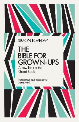 The Bible For Grown Ups