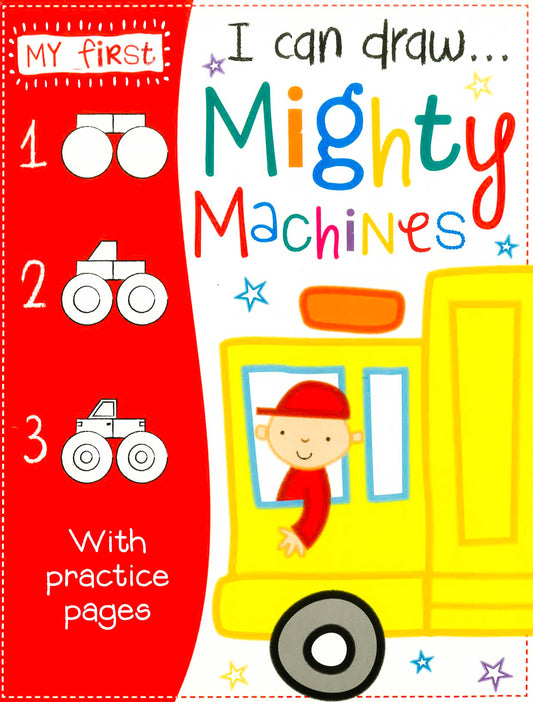 I Can Draw: Mighty Machines