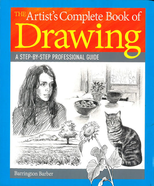 The Artists Complete Book Of Drawi - Arcturus