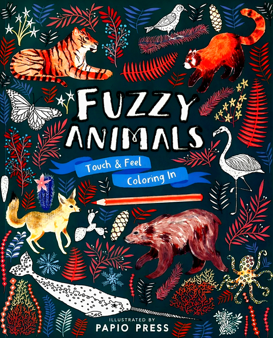 Fuzzy Animals: Touch And Feel Colouring