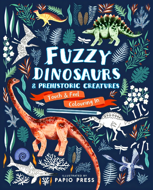Fuzzy Dinosaurs And Prehistoric Creatures:
