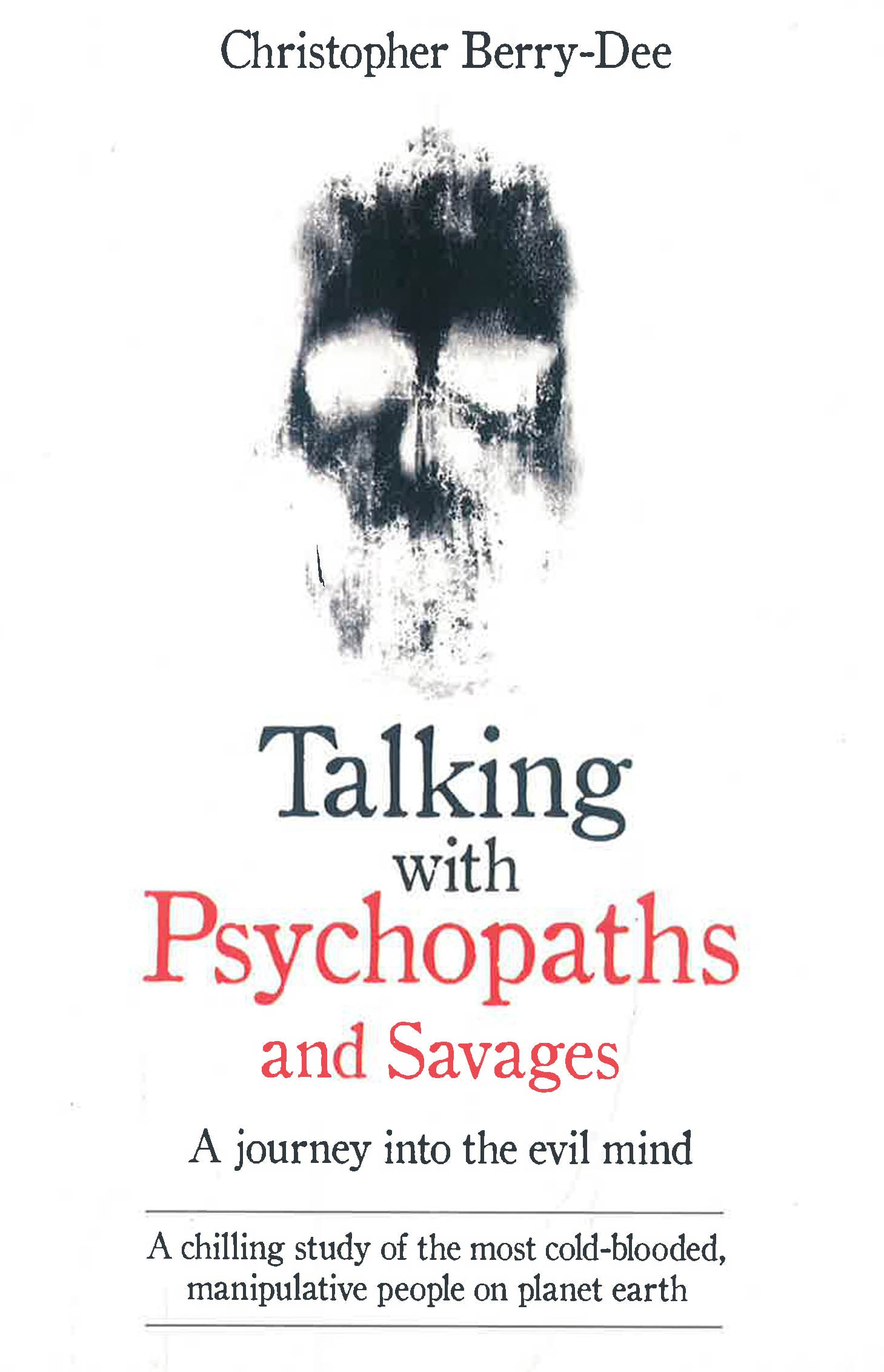 Talking With Psychopaths And Savages by Christopher Berry-Dee – book cover