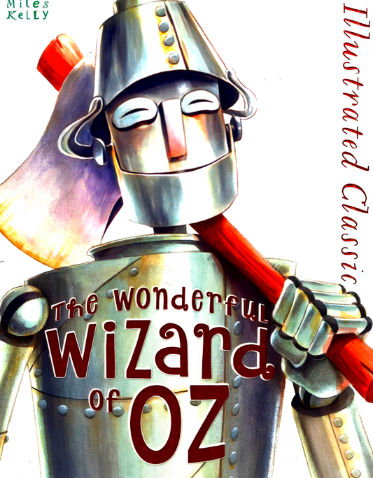 Illustrated Classic: The Wonderful Wizard Of Oz