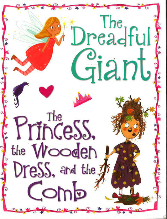 Princess Storytime Collection - The Dreadful Giant & The Princess, The Wooden Dress, And The Comb