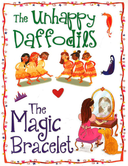 Princess Storytime Collection - The Unhappy Daffodils & The Magic Bracelet