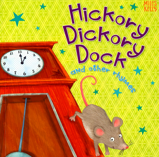 Hickory Dickory Dock And Other Rhymes