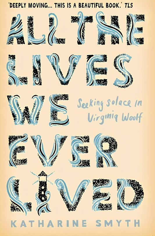 All The Lives We Ever Lived