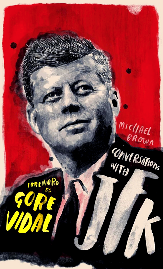 Conversations with JFK: A Fictional Dialogue Based on Biographical Facts