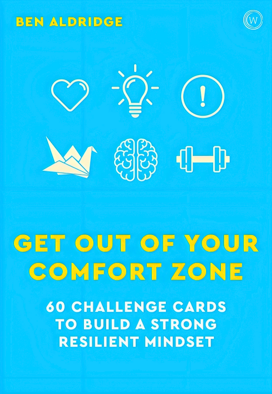 Get Out of Your Comfort Zone: 60 Challenge Cards to Build a Strong Resilient Mindset