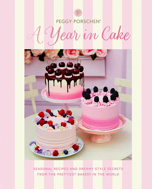 Peggy Porschen: A Year In Cake