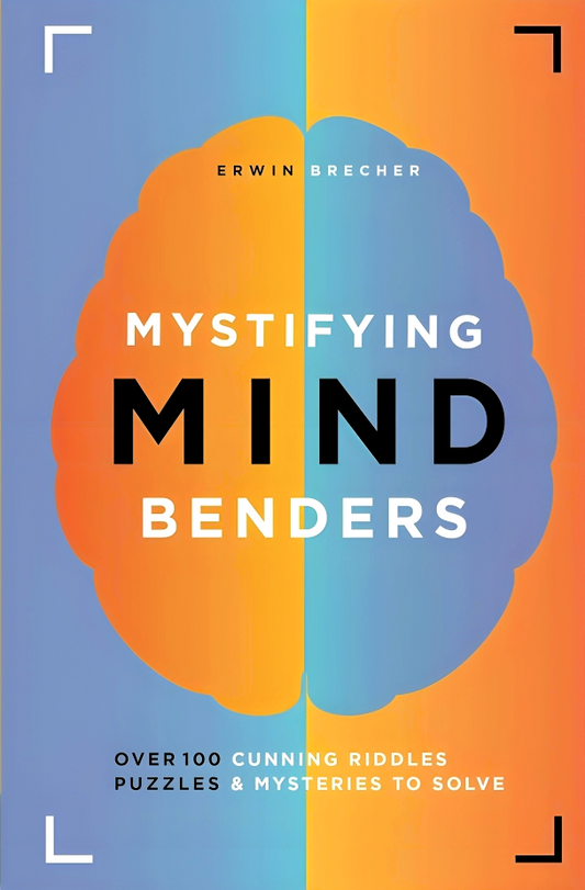 Mystifying Mind Benders: Over 100 Puzzles