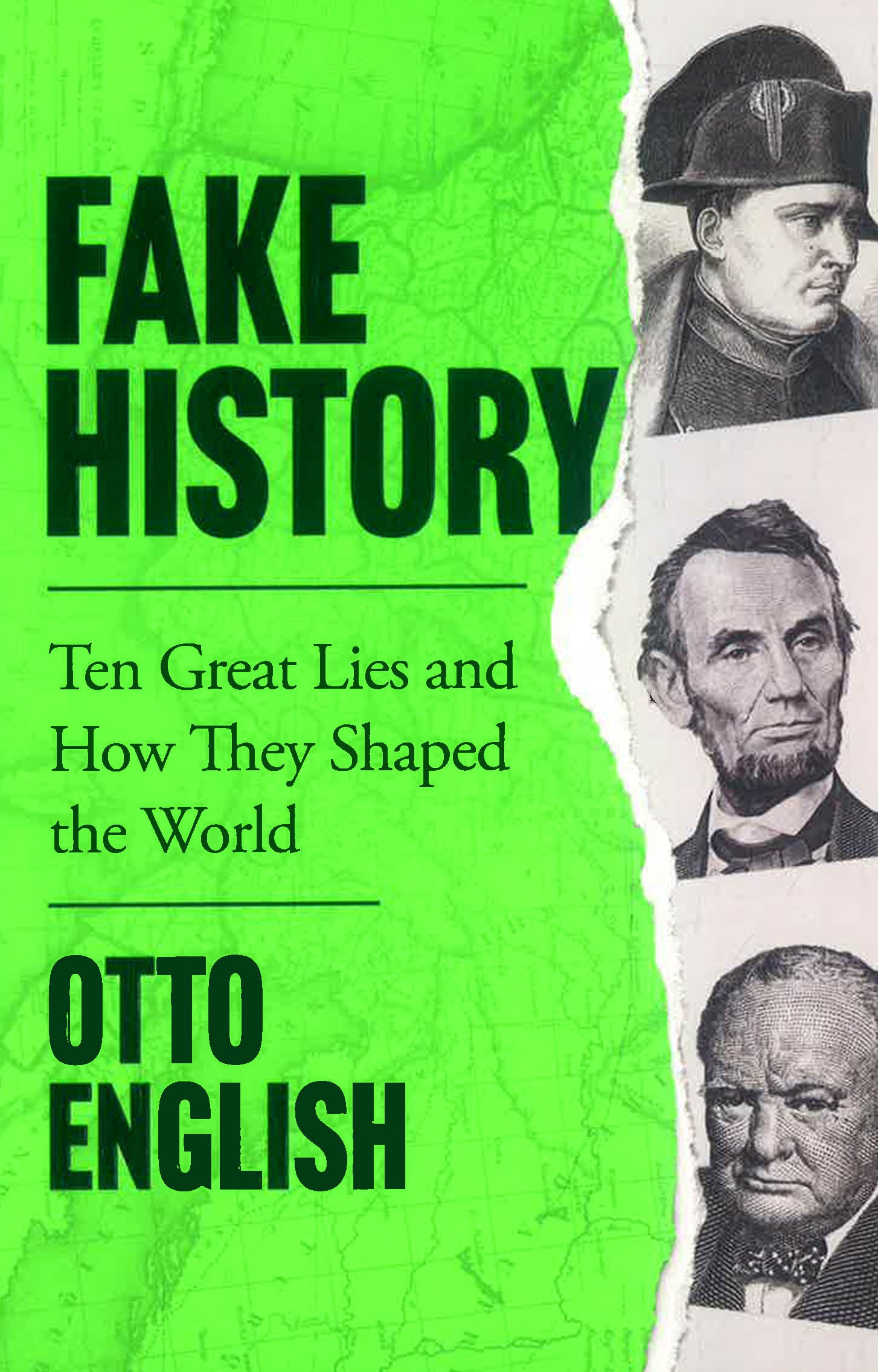 Fake History: Ten Great Lies & How They Shaped The World by Otto English – book cover
