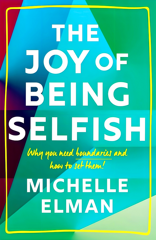 The Joy Of Being Selfish